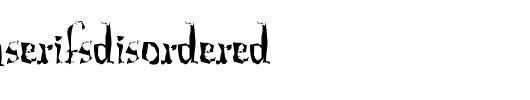 AFontwithSerifsDisordered.ttf