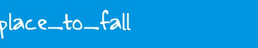 A_Safe_Place_to_Fall.ttf