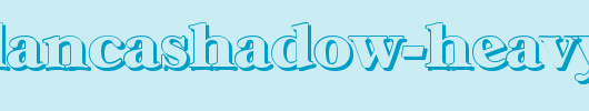 CasablancaShadow-Heavy-Regular.ttf