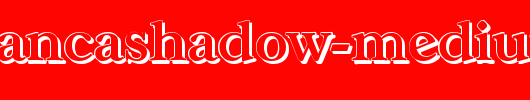 CasablancaShadow-Medium-Regular.ttf
