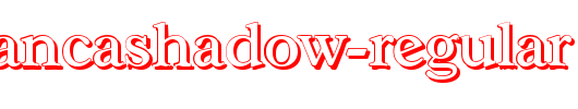 CasablancaShadow-Regular.ttf