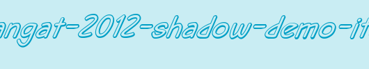 DHF-Semangat-2012-Shadow-Demo-Italic.ttf