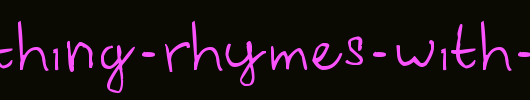 Everything-Rhymes-with-Orange.ttf