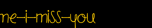 Everytime-I-Miss-You.ttf