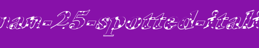 FZ-ROMAN-25-SPOTTED-ITALIC.ttf