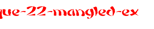 FZ-UNIQUE-22-MANGLED-EX.ttf