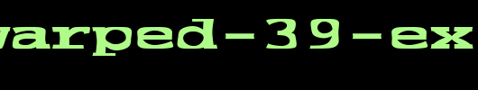 FZ-WARPED-39-EX.ttf