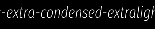 Fira-Sans-Extra-Condensed-ExtraLight-Italic.ttf