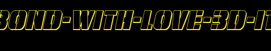 From-BOND-With-Love-3D-Italic-copy-1-.ttf