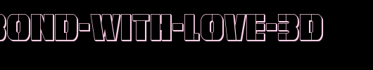 From-BOND-With-Love-3D.ttf