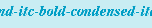 Garamond-ITC-Bold-Condensed-Italic-BT-copy-1-.ttf