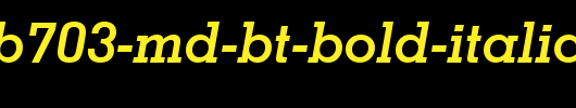 GeoSlab703-Md-BT-Bold-Italic.ttf