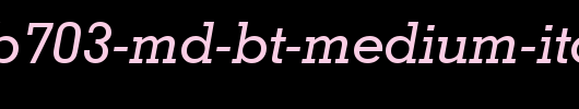 GeoSlab703-Md-BT-Medium-Italic.ttf