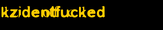 GrossAkzidentFucked.ttf