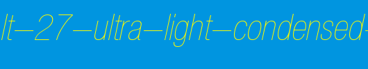 Helvetica-LT-27-Ultra-Light-Condensed-Oblique.ttf