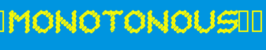 I-am-Monotonous-1.ttf
