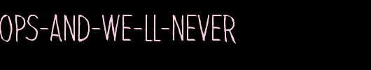 It-never-stops-and-we-ll-never.ttf