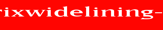 MatrixWideLining-Regular.ttf