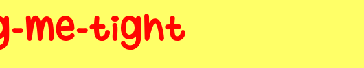 Mf-Hug-Me-Tight.ttf