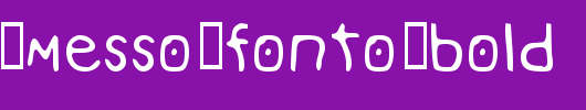 Mondo-Messo-Fonto-Bold.ttf