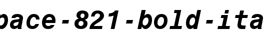 Monospace-821-Bold-Italic-BT.ttf