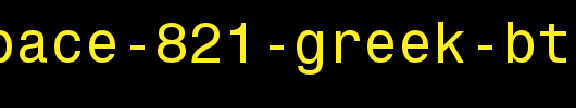 Monospace-821-Greek-BT.ttf