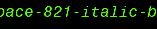 Monospace-821-Italic-BT.ttf