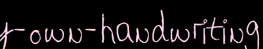 My-very-own-handwriting..ttf