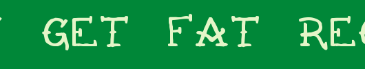 Rats-Get-Fat-Regular.ttf 好看的英文字体