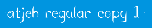 Rentjong-Atjeh-Regular-copy-1-.ttf 好看的英文字体