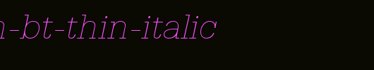 Serifa-Th-BT-Thin-Italic.ttf是一款不错的英文字体下载