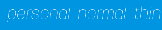 Specify-PERSONAL-Normal-Thin-Italic.ttf是一款不错的英文字体下载