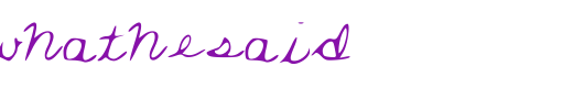 ThatsWhatHeSaid.ttf类型，T字母英文