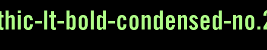 Trade-Gothic-LT-Bold-Condensed-No.20.ttf类型，T字母英文