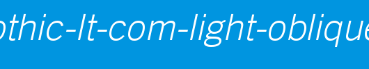 Trade-Gothic-LT-Com-Light-Oblique.ttf类型，T字母英文