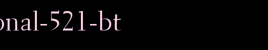 Transitional-521-BT.ttf类型，T字母英文