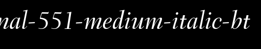Transitional-551-Medium-Italic-BT.ttf类型，T字母英文