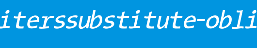 TypeWritersSubstitute-Oblique.ttf类型，T字母英文