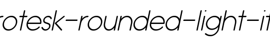 Typo-Grotesk-Rounded-Light-Italic.otf类型，T字母英文