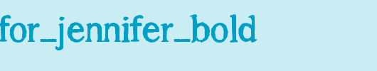 a_song_for_jennifer_bold.ttf